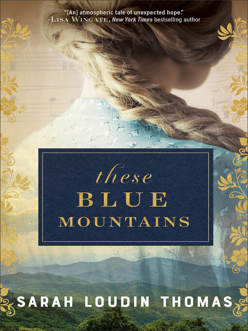 Title details for These Blue Mountains by Sarah Loudin Thomas - Available
